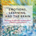 Emotions, Learning, and the Brain